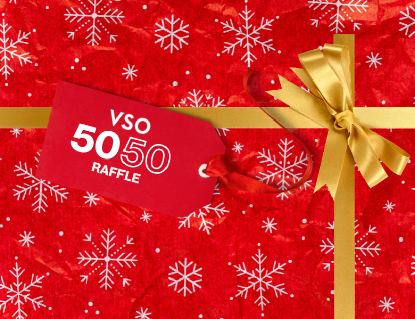 The VSO 5050 Raffle Returns – Ends Dec 22