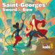 Classical Kids Live!: Saint-Georges’ Sword & Bow