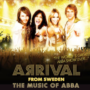 The Music of ABBA — Arrival From Sweden