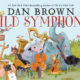 Dan Brown’s Wild Symphony